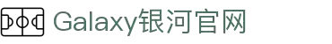 galaxy银河官网 - 银河galaxy集团